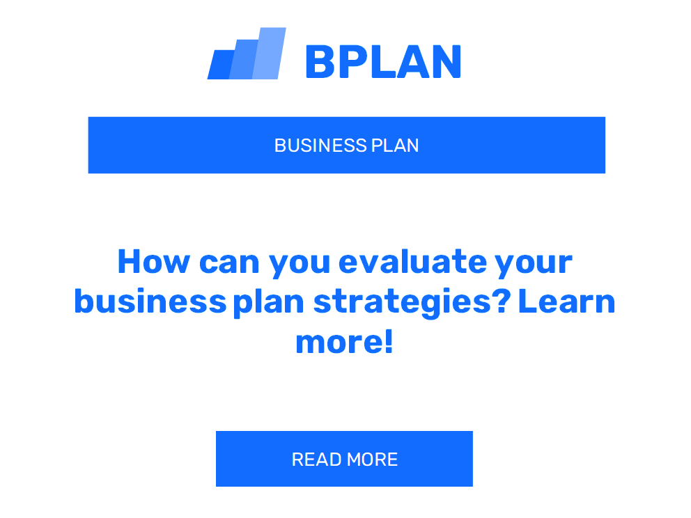 How can you evaluate your business plan strategies? Learn more!