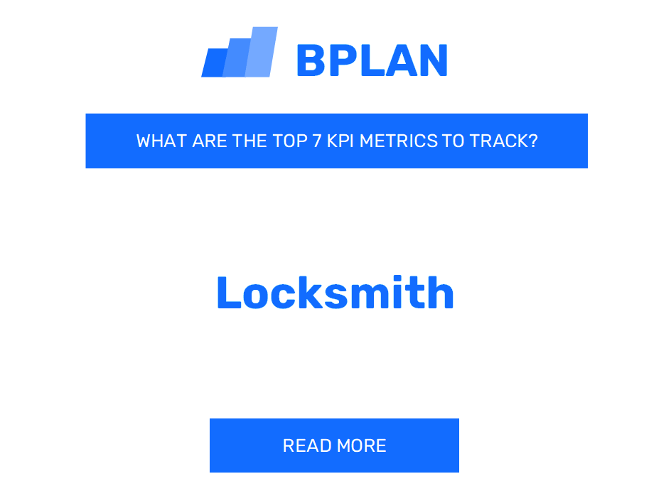 What Are the Top 7 KPIs Metrics of a Locksmith Business?
