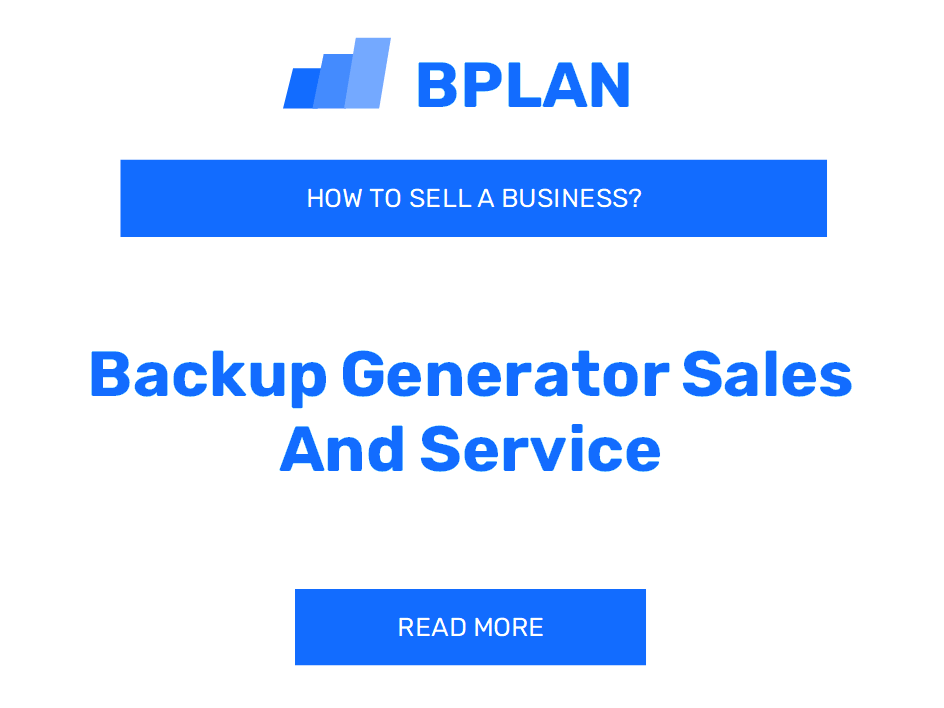 How to Sell a Backup Generator Sales and Service Business?