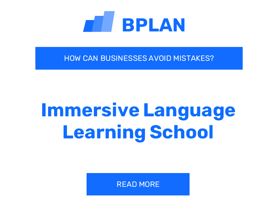 How Can Immersive Language Learning Schools Avoid Mistakes?