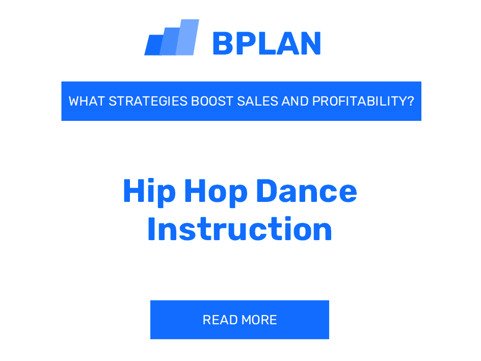 How Can Strategies Boost Sales and Profitability of Hip Hop Dance Instruction Business?