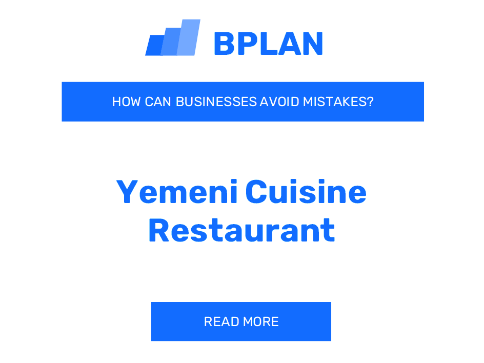 How Can Yemeni Cuisine Restaurants Avoid Mistakes?