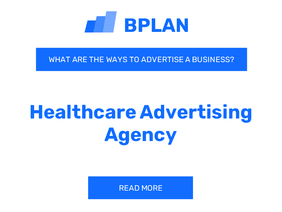 What Are Effective Ways to Promote a Healthcare Advertising Agency Business?