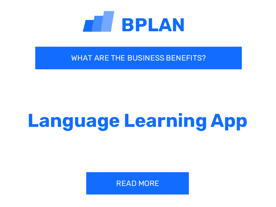 What Are the Business Benefits of Language Learning Apps?