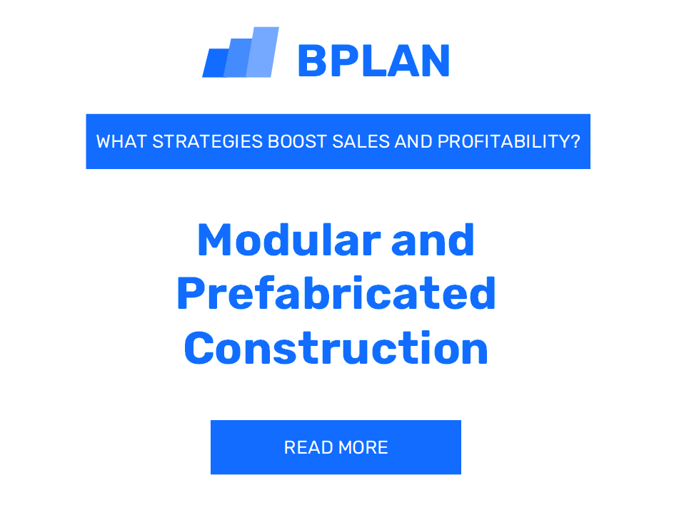 How Can Strategies Boost Sales and Profitability of Modular and Prefabricated Construction Business?