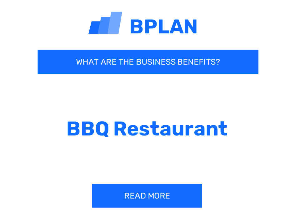 What Are the BBQ Restaurant Business Benefits?