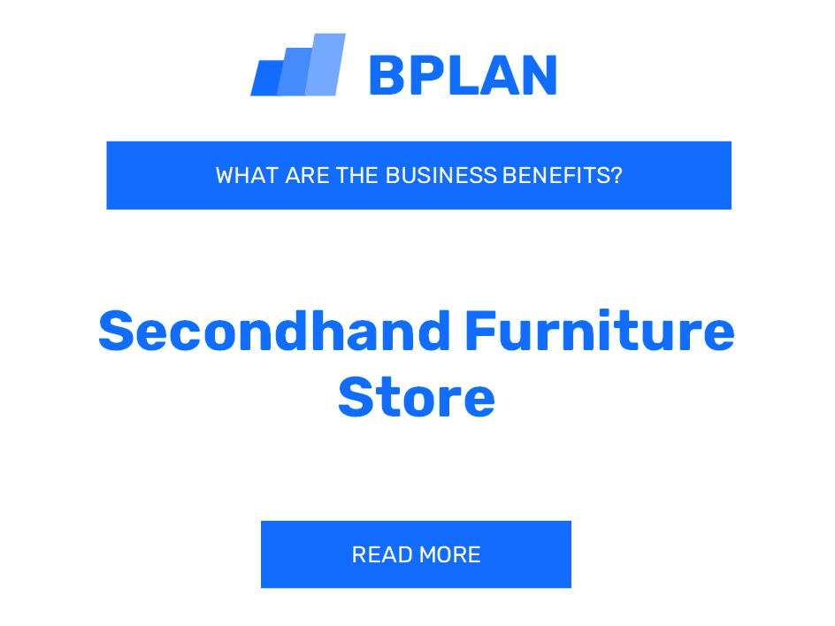 What Are the Benefits of Secondhand Furniture Store Business?