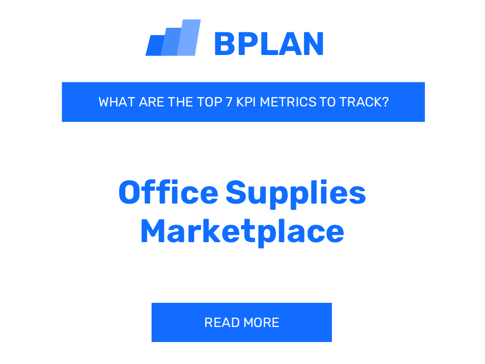 What Are the Top 7 KPIs of an Office Supplies Marketplace Business?