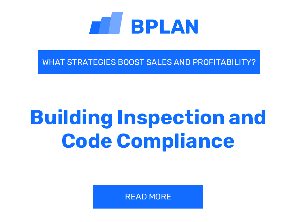 How Can Strategies Boost Sales and Profitability of Building Inspection and Code Compliance Business?
