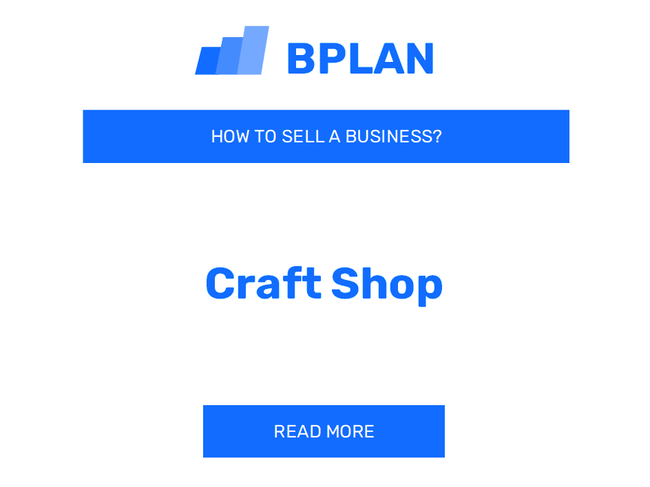 How to Sell a Craft Shop Business?