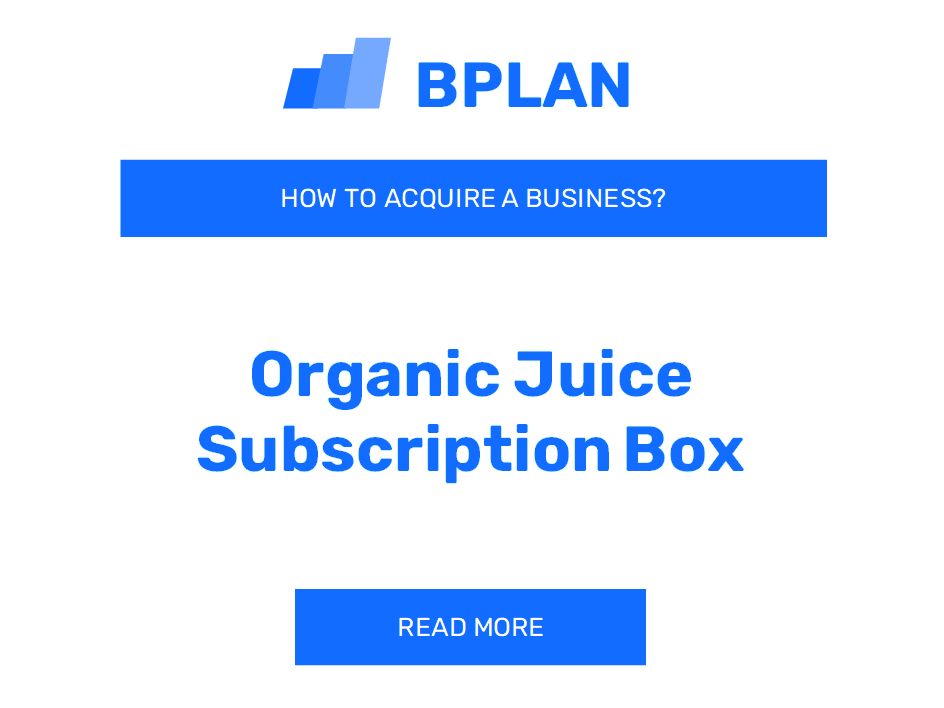 How to Buy an Organic Juice Subscription Box Business?