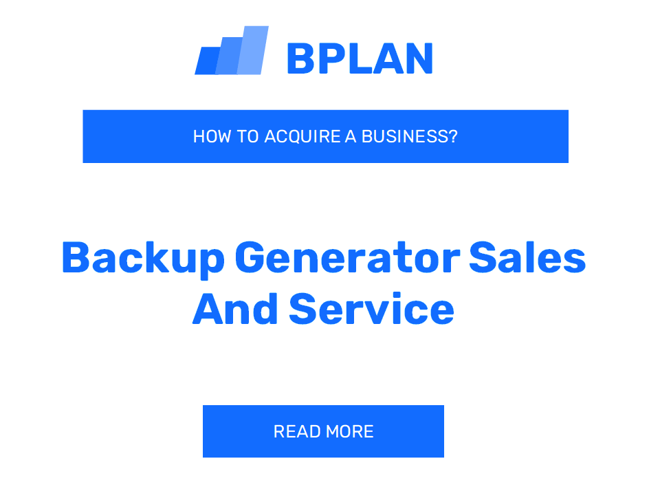 How to Purchase a Backup Generator Sales and Service Business?
