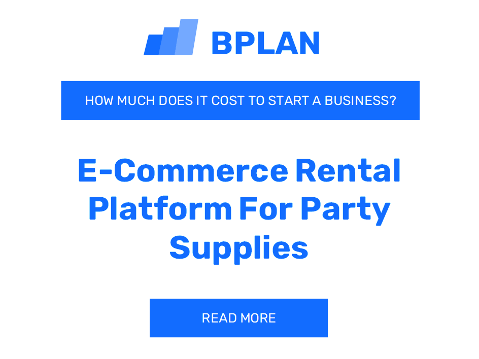 How Much Does It Cost to Start an E-Commerce Rental Platform for Party Supplies?