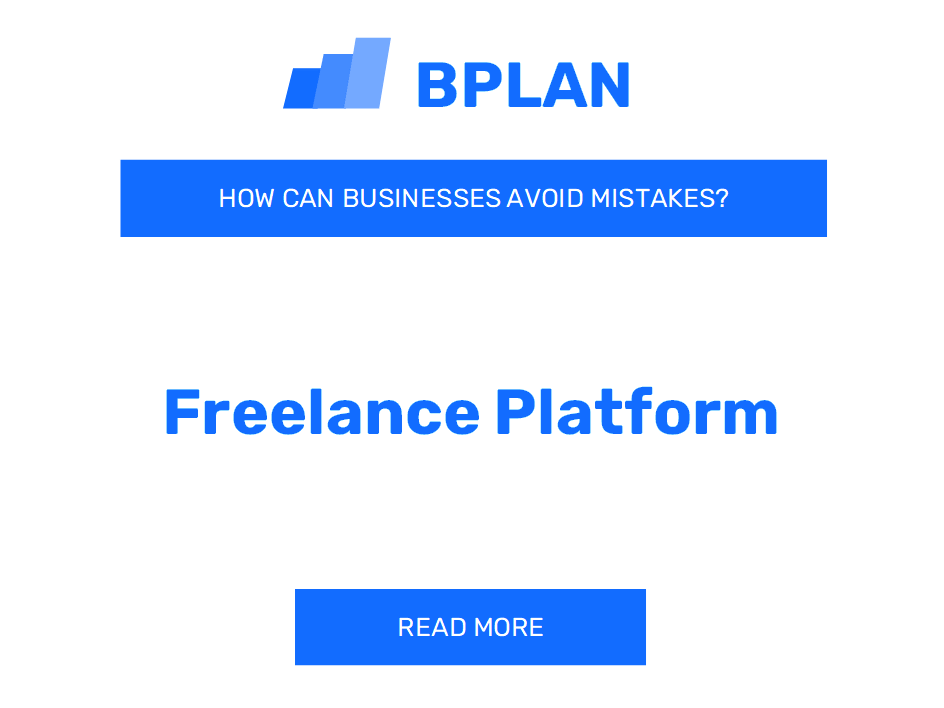 How Can Freelance Platform Businesses Avoid Mistakes?
