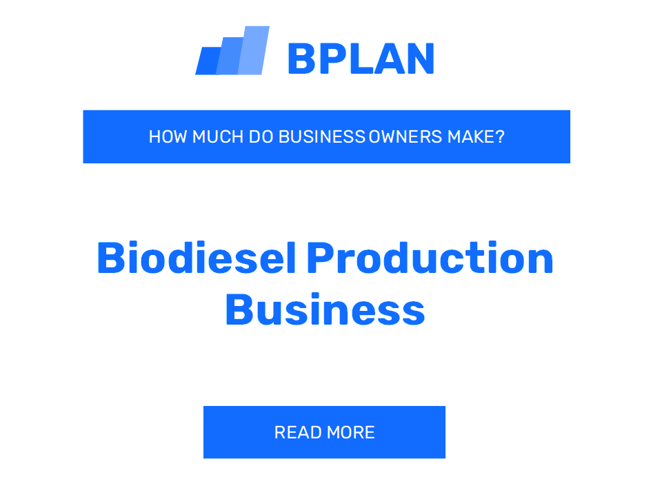 How Much Do Biodiesel Production Business Owners Make?