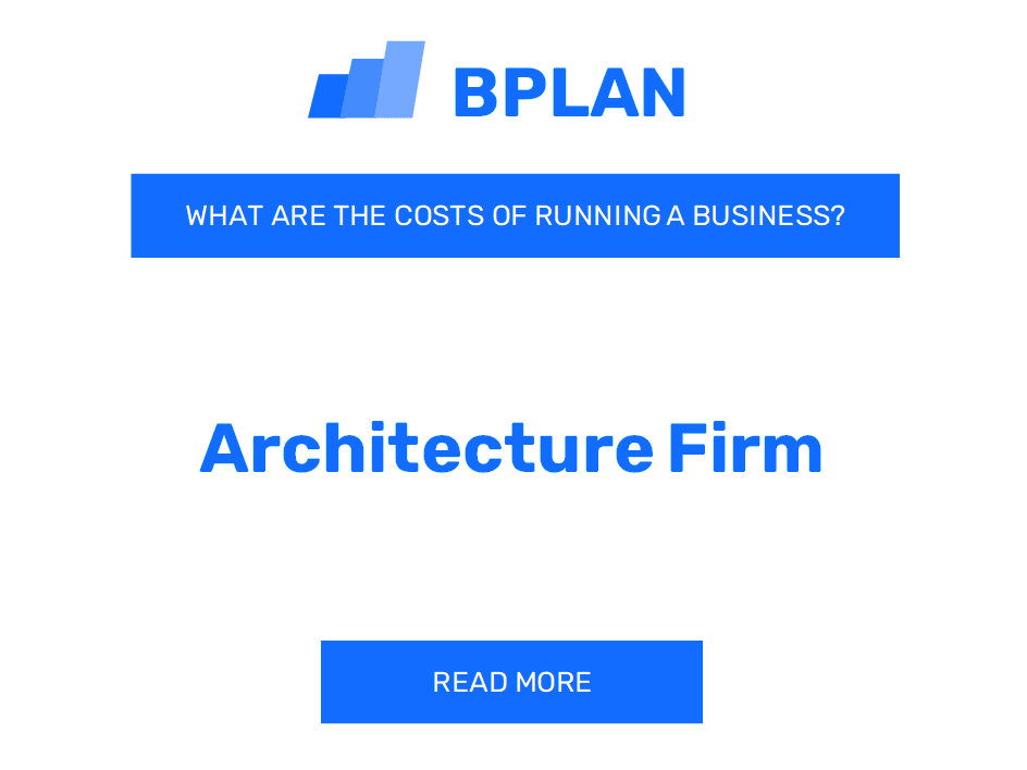 What Are the Costs of Running an Architecture Firm Business?
