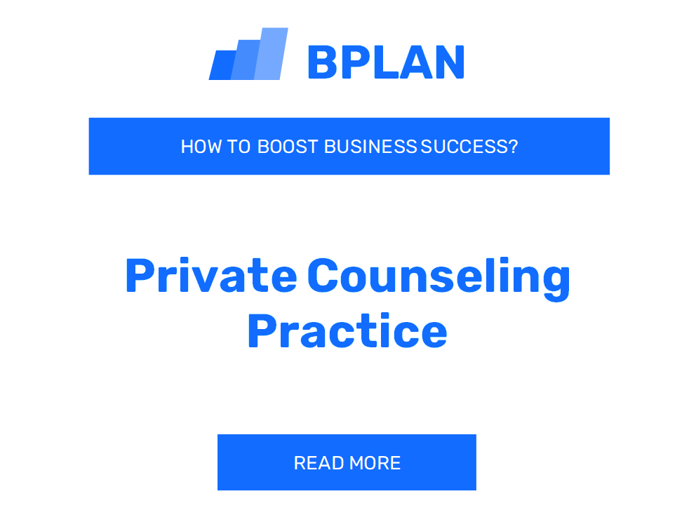 How to Boost Success in Private Counseling Practice Business?