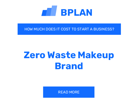 How Much Does It Cost to Start a Zero Waste Makeup Brand?