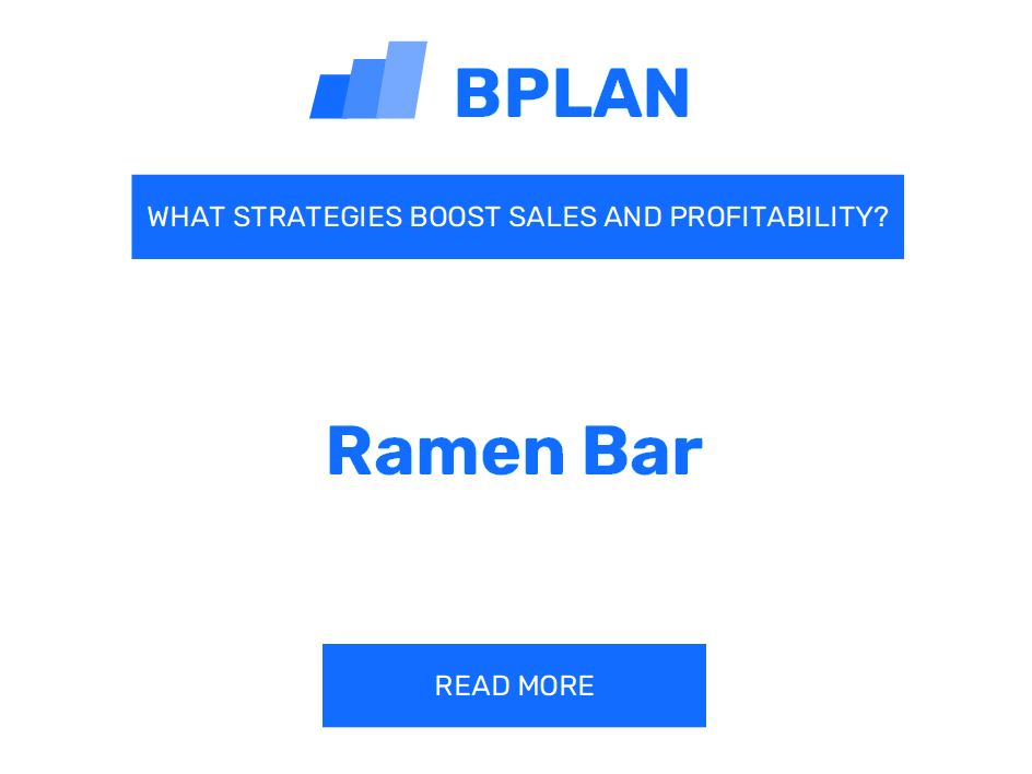 How Can Strategies Boost Sales and Profitability of Ramen Bar Business?