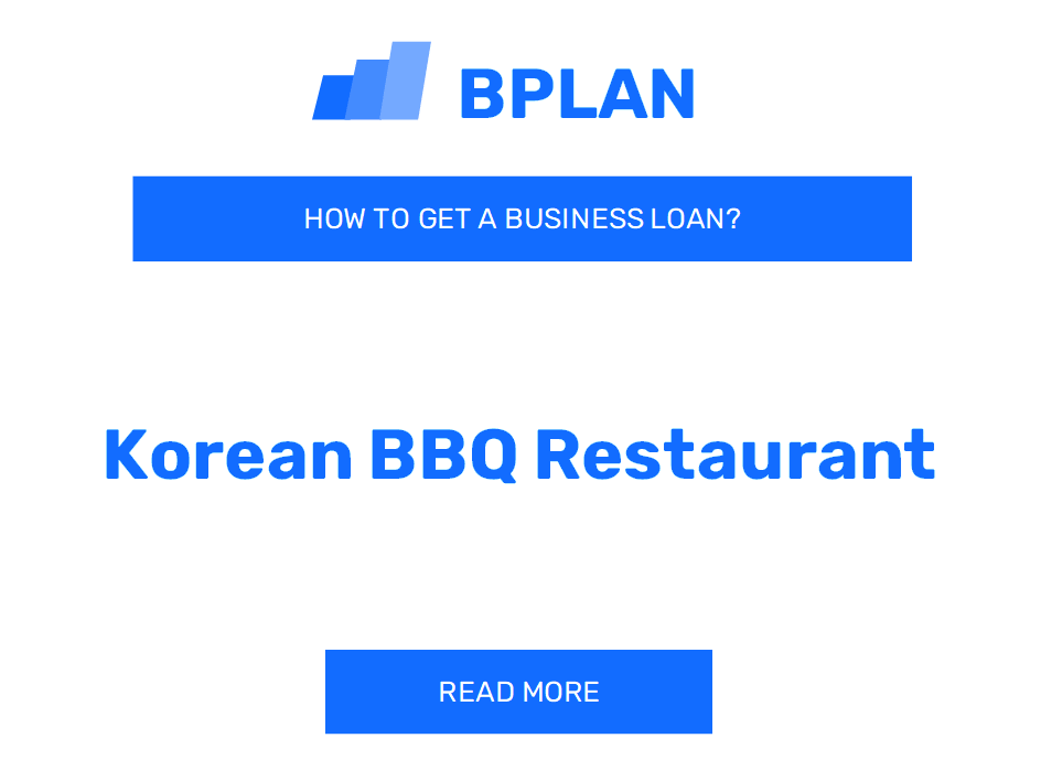 How to Get a Business Loan for a Korean BBQ Restaurant?