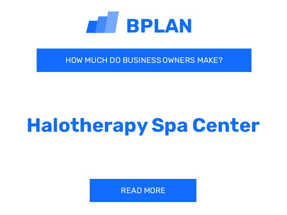 How Much Do Halotherapy Spa Center Business Owners Make?