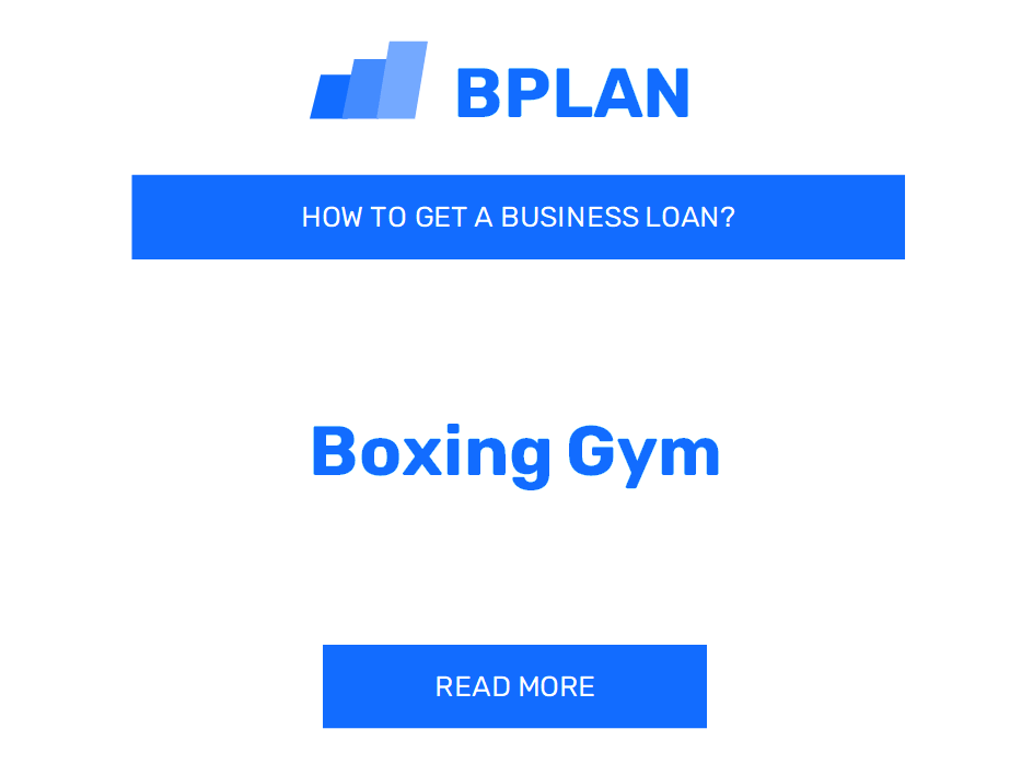 How to Obtain a Business Loan for a Boxing Gym?