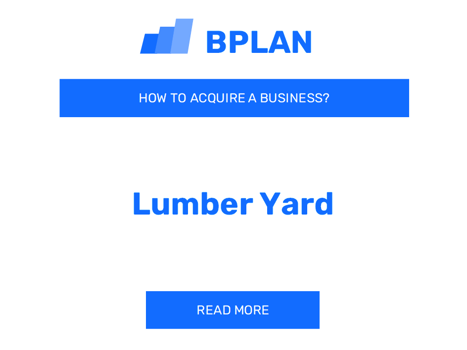 How to Purchase a Lumber Yard Business?