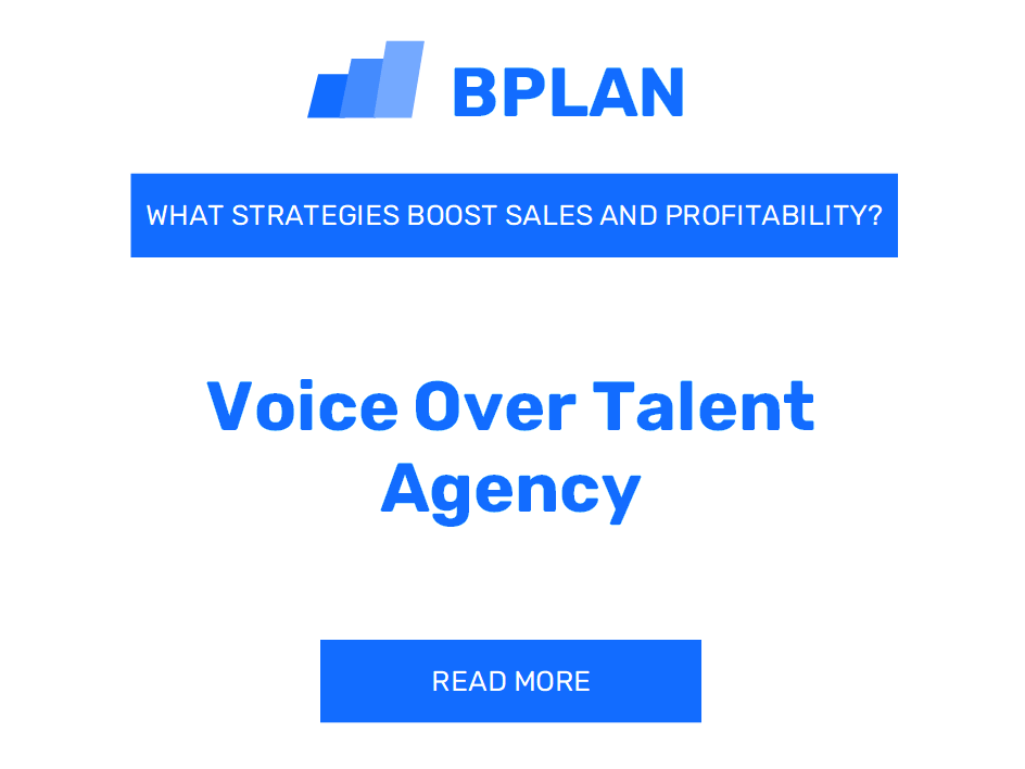 How Can Strategies Boost Sales and Profitability of Voice Over Talent Agency Business?
