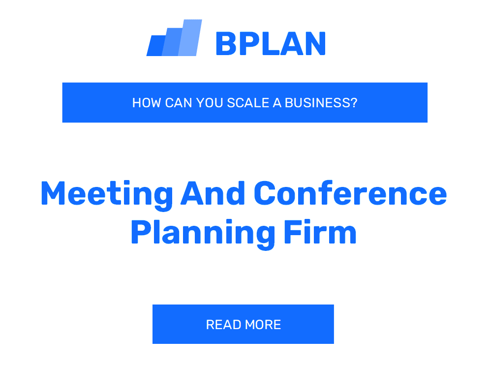 How Can You Scale a Meeting and Conference Planning Firm Business?