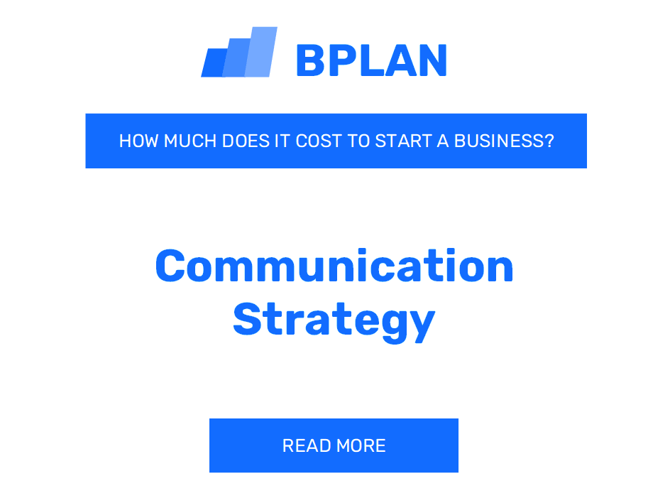 How Much Does it Cost to Launch a Communication Strategy?