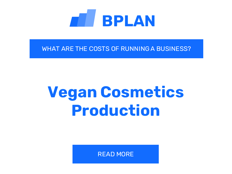 What Are the Costs of Running a Vegan Cosmetics Production Business