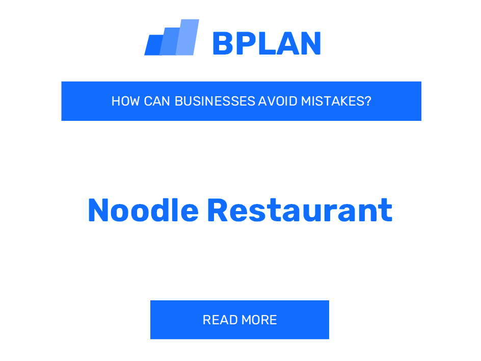How Can Noodle Restaurants Avoid Mistakes?