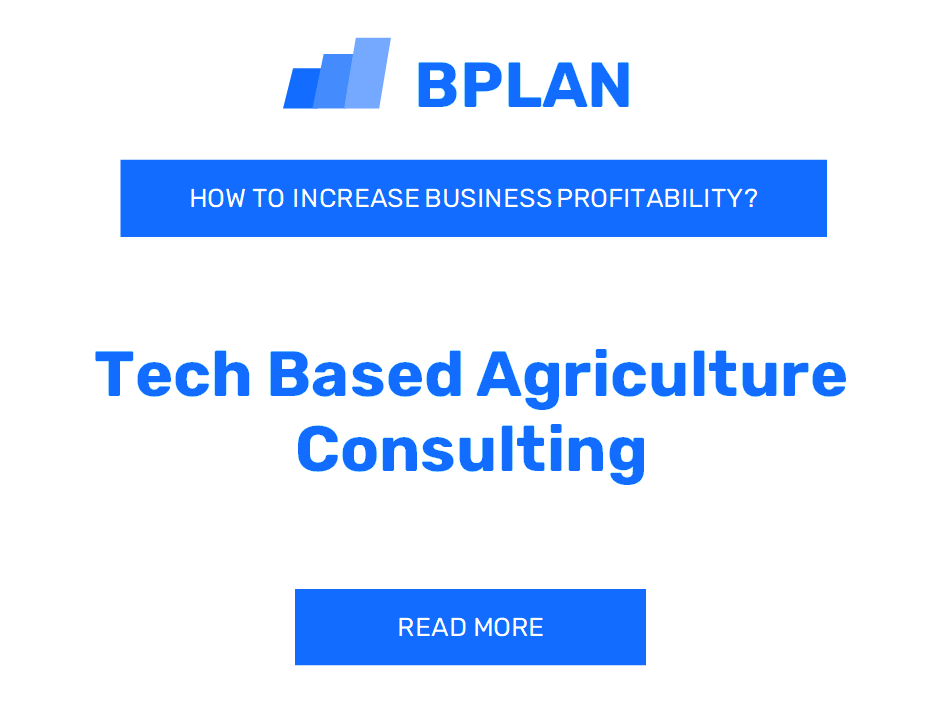 How to Boost Profitability of Tech-Based Agriculture Consulting?