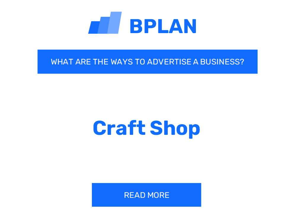 What Are Effective Ways to Advertise a Craft Shop Business?
