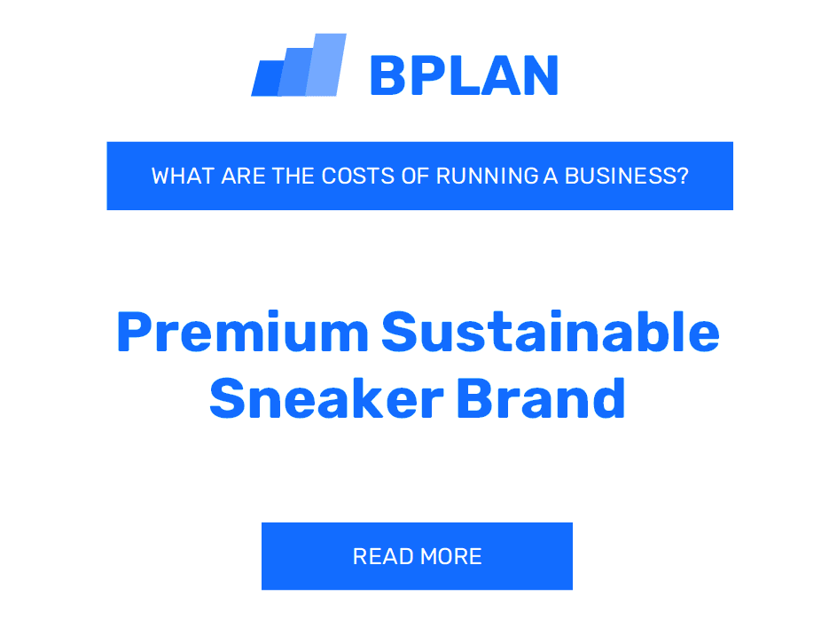 What Are the Costs of Running a Premium Sustainable Sneaker Brand?