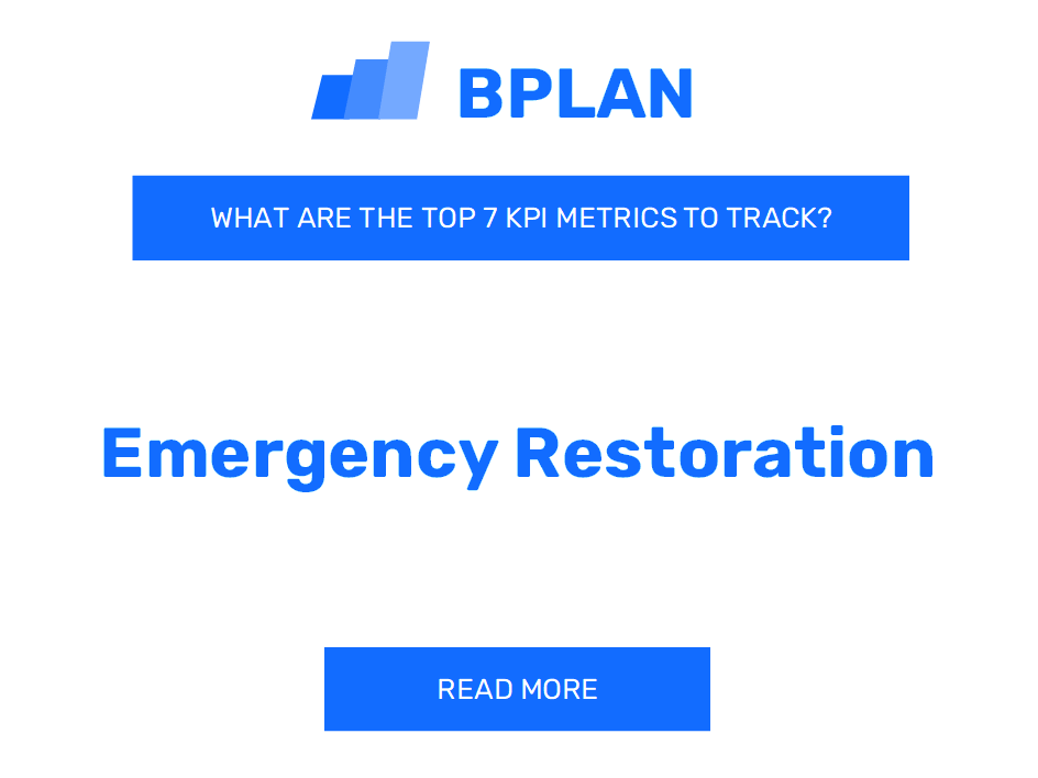 What Are the Top 7 KPIs for an Emergency Restoration Business?