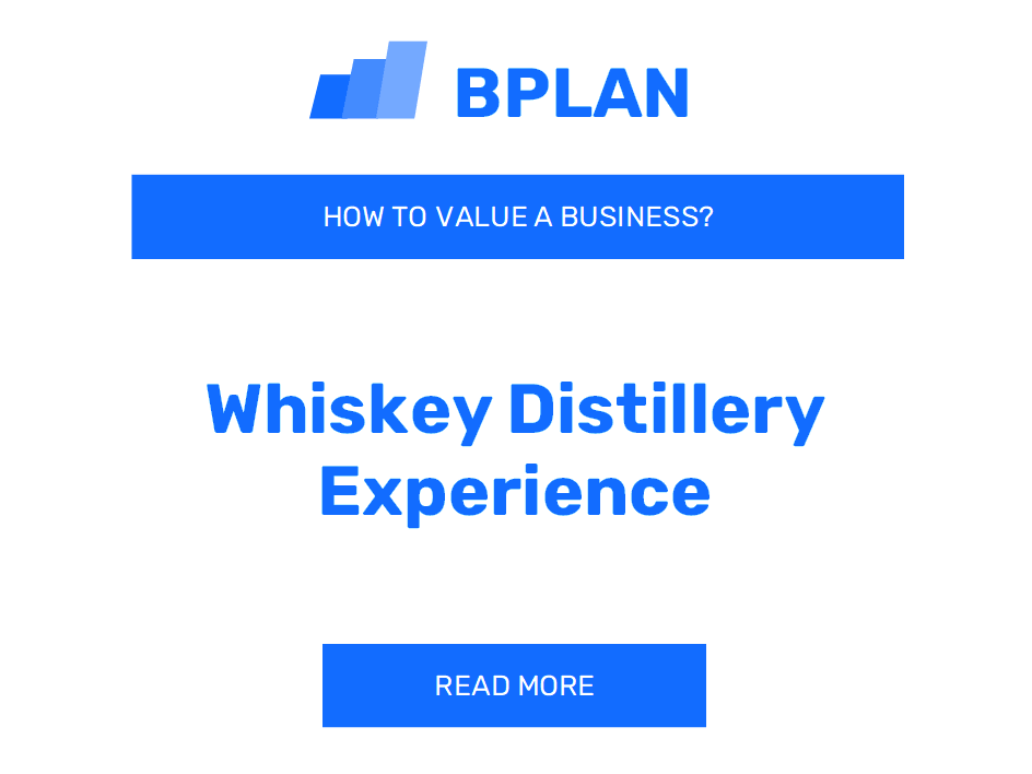 How to Value a Whiskey Distillery Experience Business?