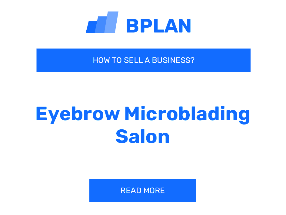 How to Sell an Eyebrow Microblading Salon Business?
