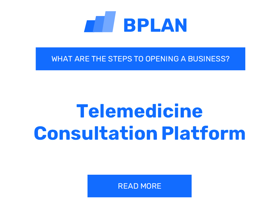 How to Open a Telemedicine Consultation Platform Business?