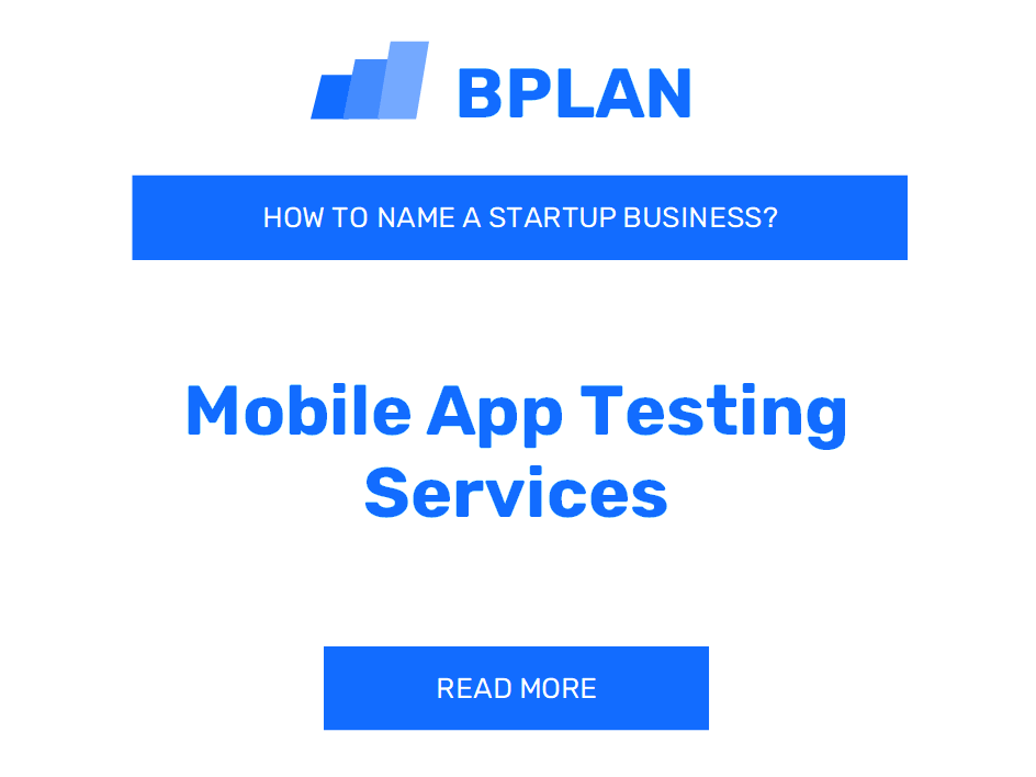 How to Name a Mobile App Testing Services Business?