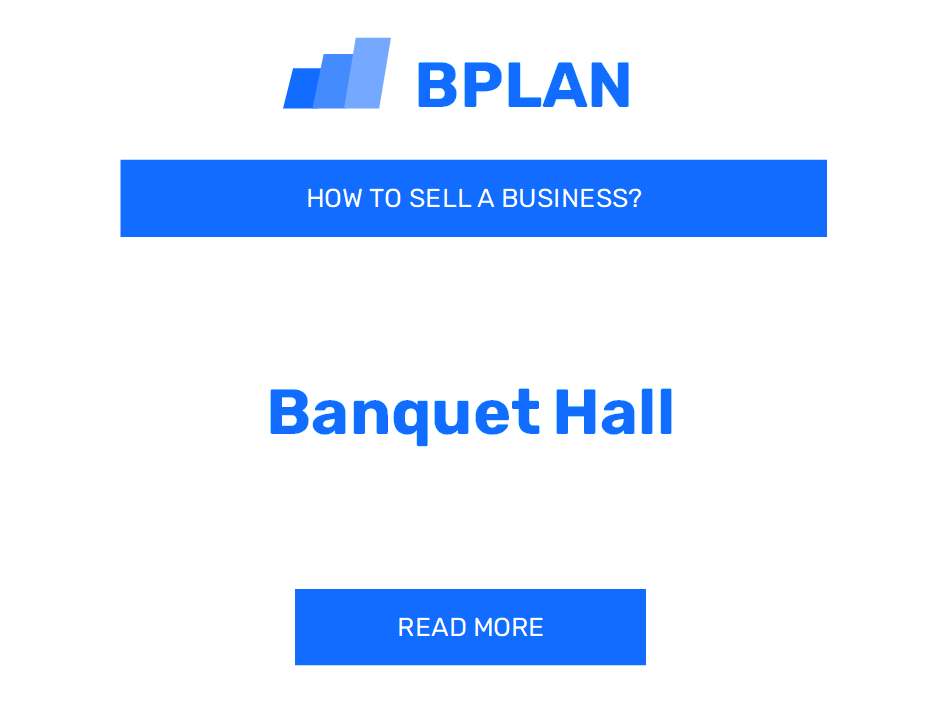 How to Sell a Banquet Hall Business