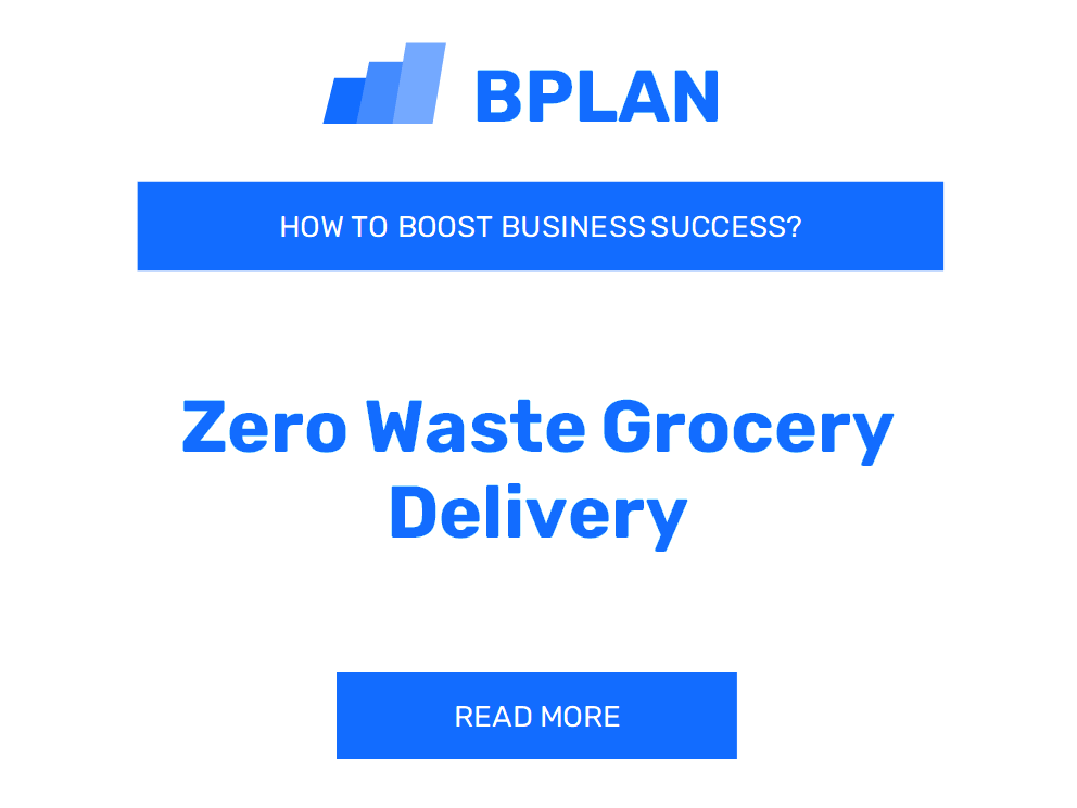 How to Boost Success of Zero Waste Grocery Delivery Business?