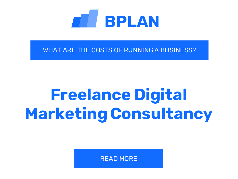 What Are the Costs of Running a Freelance Digital Marketing Consultancy Business?