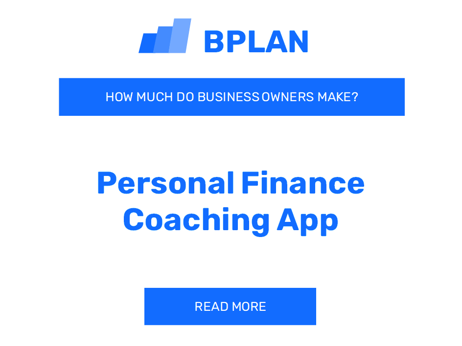 How Much Do Personal Finance Coaching App Business Owners Make?