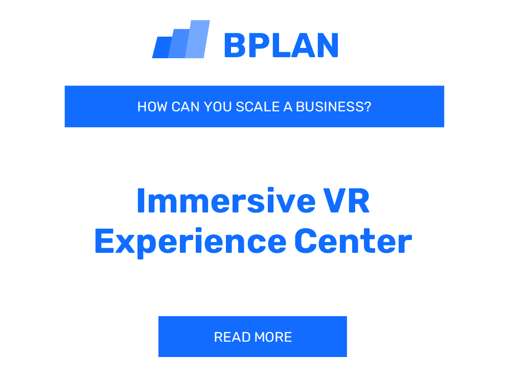 How Can You Scale an Immersive VR Experience Center Business?