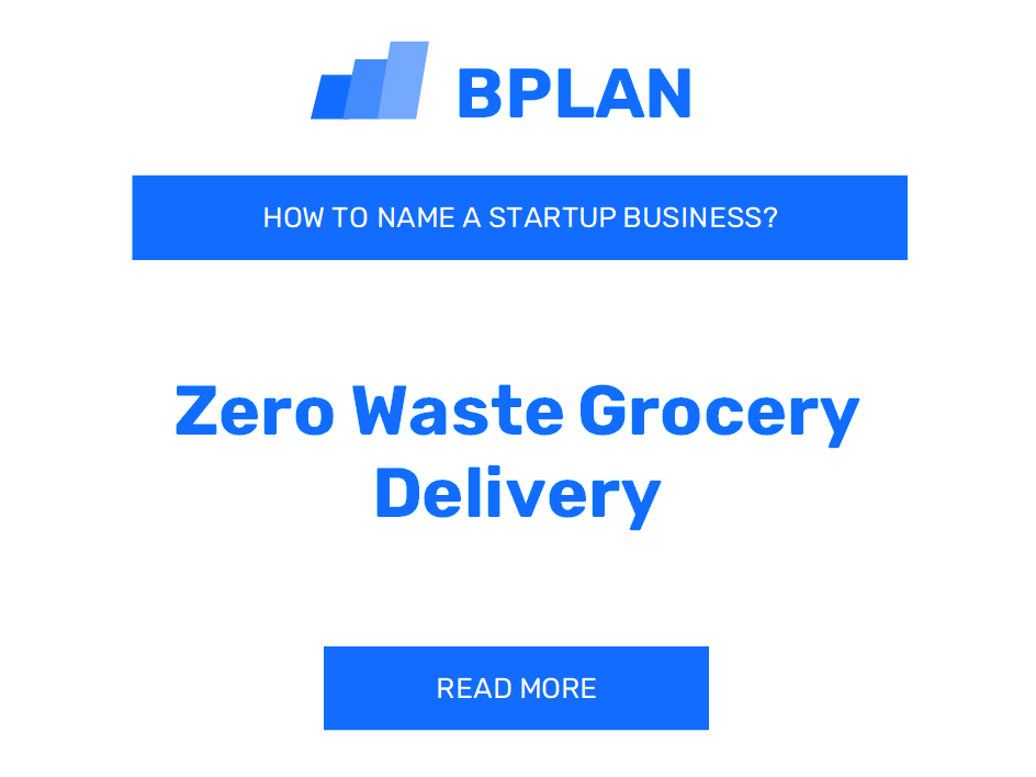 How to Name a Zero Waste Grocery Delivery Business?