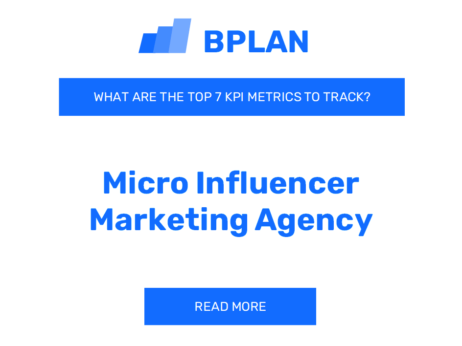 What Are the Top 7 KPIs for a Micro Influencer Marketing Agency?