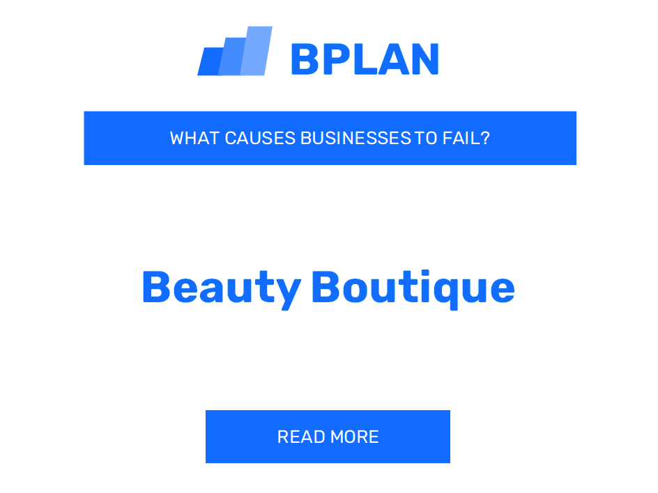 What Causes Beauty Boutique Businesses to Fail?