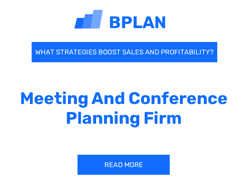 What Strategies Boost Sales and Profitability of Meeting and Conference Planning Firm Business?