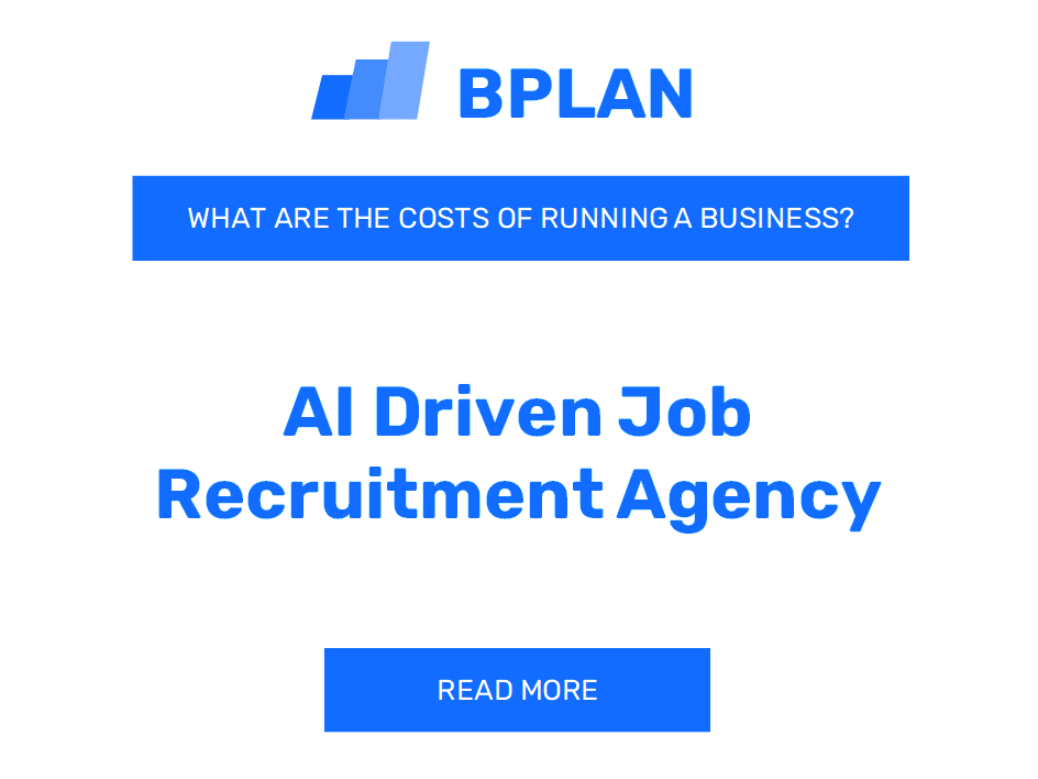 What Are the Costs of Running an AI-Driven Job Recruitment Agency Business?